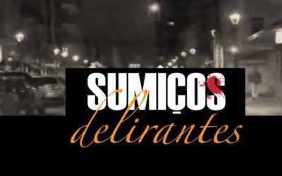 Sumiços delirantes